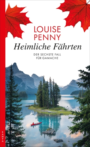 Penny, Louise. Heimliche Fährten - Der sechste Fall für Gamache. Kampa Verlag, 2020.