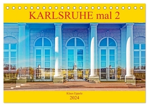 Eppele, Klaus. Karlsruhe mal 2 (Tischkalender 2024 DIN A5 quer), CALVENDO Monatskalender - Faszinierende Doppelbelichtungen Karlsruher Highlights. Calvendo, 2023.