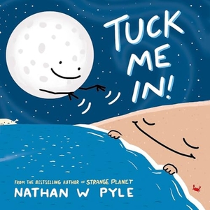 Pyle, Nathan W.. Tuck Me In. Hachette Children's Group, 2025.