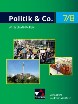 Dieckmann, Eva / Labusch, Alexandra et al. Politik & Co. Neu 7/8 Lehrbuch Nordrhein-Westfalen - Für die Jahrgangsstufen 7/8. Buchner, C.C. Verlag, 2020.