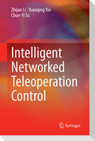 Intelligent Networked Teleoperation Control