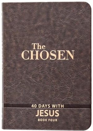 Jenkins, Amanda / Jenkins, Dallas et al. The Chosen Book Four - 40 Days with Jesus. BroadStreet Publishing, 2024.