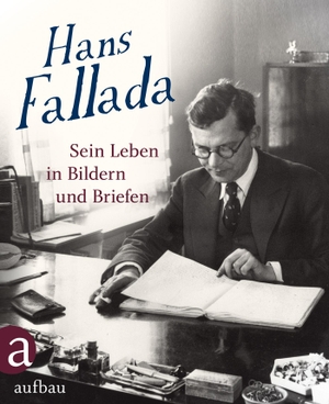 Müller-Waldeck, Gunnar / Roland Ulrich (Hrsg.). Hans Fallada: Sein Leben in Bildern und Briefen. Aufbau Verlage GmbH, 2012.