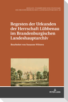Regesten der Urkunden der Herrschaft Lübbenau im Brandenburgischen Landeshauptarchiv