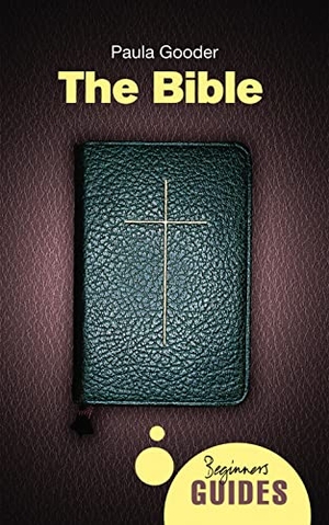 Gooder, Paula. The Bible - A Beginner's Guide. Oneworld Publications, 2013.