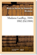 Madame Lauffray, 1844-1882