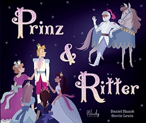 Haack, Daniel. Prinz & Ritter - Prinz & Ritter. Toleranz und Diversität: Märchenbuch über eine große Liebe und eine schwule Hochzeit. Kinderbuch ab 4 Jahren zum Vorlesen. Für Kita und Grundschule.. Windy Verlag, 2021.
