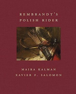 Kalman, Maira / Xavier F Salomon. Rembrandt's Polish Rider. Giles, 2019.
