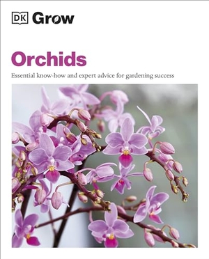 Mikolajski, Andrew. Grow Orchids - Essential Know-how and Expert Advice for Gardening Success. Dorling Kindersley Ltd, 2024.