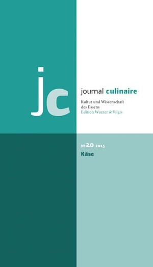 Wurzer-Berger, Martin / Thomas Vilgis (Hrsg.). journal culinaire No. 20. Kultur und Wissenschaft des Essens - Käse. Edition Wurzer & Vilgis, 2015.