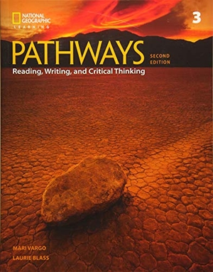 Blass, Laurie / Mari Vargo. Pathways: Reading, Writing, and Critical Thinking 3. Cengage Learning, Inc, 2018.