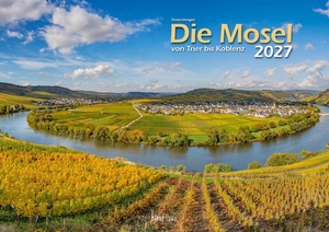Klaes, Holger (Hrsg.). Die Mosel von Trier bis Koblenz 2026 Bildkalender A3 Spiralbindung. klaes regio Fotoverlag, 2026.