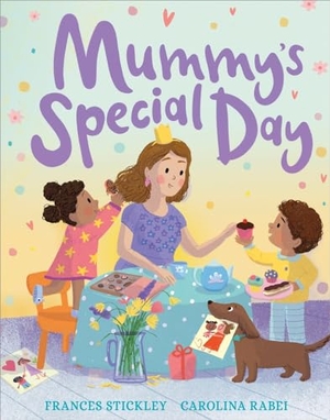 Stickley, Frances. Mummy's Special Day. Andersen Press, 2023.