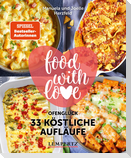 food with love - 33 köstliche Aufläufe