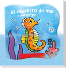 El caballito de mar y sus amigos