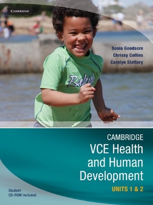 Goodacre, Sonia / Collins, Chrissy et al. Cambridge Vce Health and Human Development Units 1 and 2 with Student CD-ROM with Student CD-ROM. Cambridge University Press, 2009.