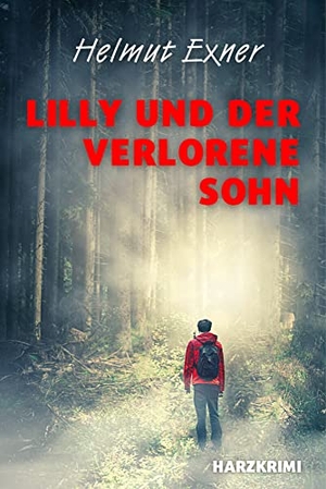 Exner, Helmut. Lilly und der verlorene Sohn. EPV Verlagsgesellschaft M, 2022.