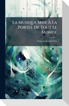 La Musique Mise Ã La PortÃ(c)e De Tout Le Monde