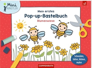 Mein erstes Pop-up-Bastelbuch: Blumenwiese - Schneiden, falten, kleben, malen. Coppenrath, 2024.
