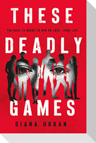 These Deadly Games