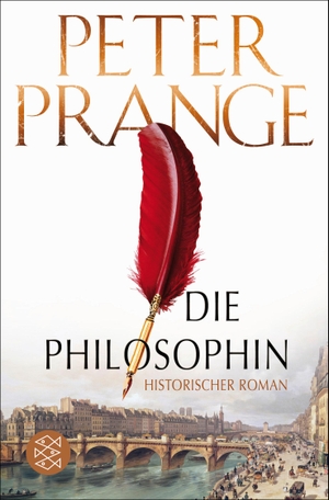 Peter Prange. Die Philosophin - Historischer Roman. FISCHER Taschenbuch, 2014.