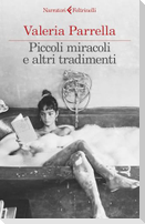 Piccoli miracoli e altri tradimenti