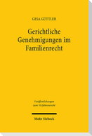 Gerichtliche Genehmigungen im Familienrecht