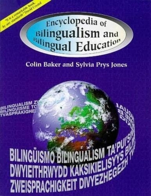 Baker, Colin / Sylvia Prys Jones. Encyclopedia of Bilingualism and Bilingual Education. Channel View Publications - IPSUK, 1998.