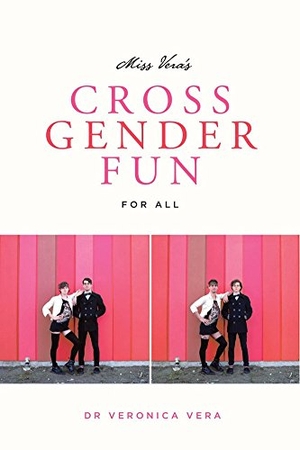 Vera. Miss Vera's Cross Gender Fun for All. Greenery Press (CA), 2016.