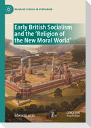Early British Socialism and the ¿Religion of the New Moral World¿