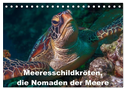 Meeresschildkröten, die Nomaden der Meere (Tischkalender 2025 DIN A5 quer), CALVENDO Monatskalender