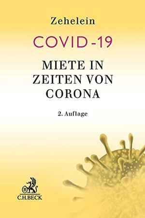 Zehelein, Kai / Volker Römermann (Hrsg.). Miete in Zeiten von Corona. C.H. Beck, 2021.