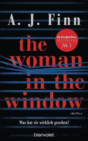 Finn, A. J.. The Woman in the Window - Was hat sie wirklich gesehen? - Der New-York-Times-Bestseller. Blanvalet Verlag, 2018.