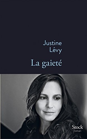 Lévy, Justine. La Gaiete. Editions Stock, 2021.