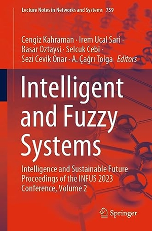 Kahraman, Cengiz / Irem Ucal Sari et al (Hrsg.). Intelligent and Fuzzy Systems - Intelligence and Sustainable Future Proceedings of the INFUS 2023 Conference, Volume 2. Springer Nature Switzerland, 2023.