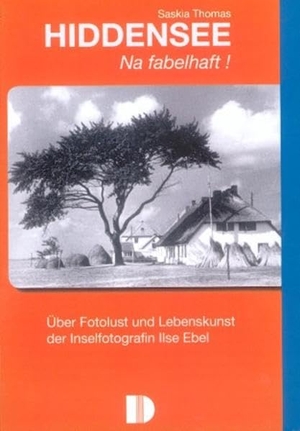 Thomas, Saskia. Hiddensee - Na Fabelhaft! Über Fotolust und Lebenskunst der Inselfotografin Ilse Ebel. Demmler Verlag GmbH, 2006.