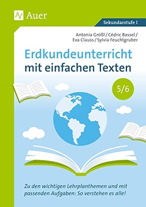 Bassel, C. / Clauss, E. et al. Erdkundeunterricht mit einfachen Texten 5-6 - Zu den wichtigen Lehrplanthemen und mit passenden Aufgaben: So verstehen es alle! (5. und 6. Klasse). Auer Verlag i.d.AAP LW, 2022.