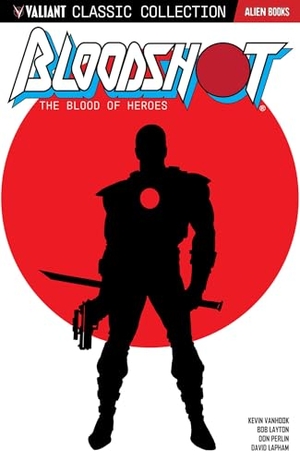 Layton, Bob. Valiant Classic Collection: Bloodshot - The Blood of Heroes. IDW Publishing, 2024.