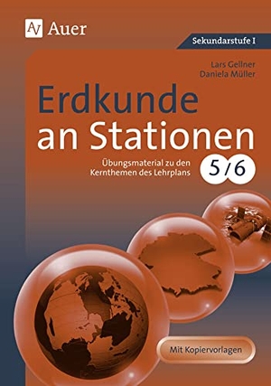 Gellner, Lars / Daniela Müller. Erdkunde an Stationen - Übungsmaterial zu den Kernthemen des Lehrplans 5/6. Mit Kopiervorlagen. Auer Verlag i.d.AAP LW, 2009.