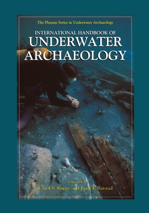 Barstad, Jane F. / Carol V. Ruppe (Hrsg.). International Handbook of Underwater Archaeology. Springer US, 2012.