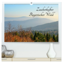 Zauberhafter Bayerischer Wald (hochwertiger Premium Wandkalender 2024 DIN A2 quer), Kunstdruck in Hochglanz