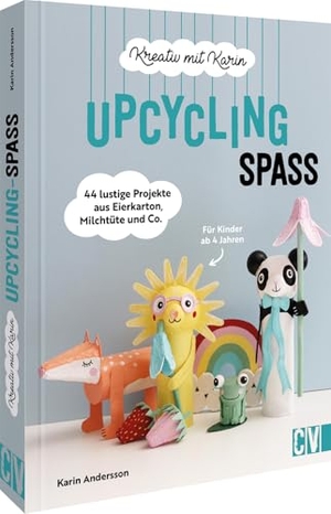 Andersson, Karin. Kreativ mit Karin: Upcycling-Spaß - 44 lustige Projekte aus Eierkarton, Milchtüte und Co. Für Kinder ab 4 Jahren. Velber Verlag, 2024.
