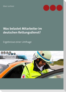 Was belastet Mitarbeiter im deutschen Rettungsdienst?
