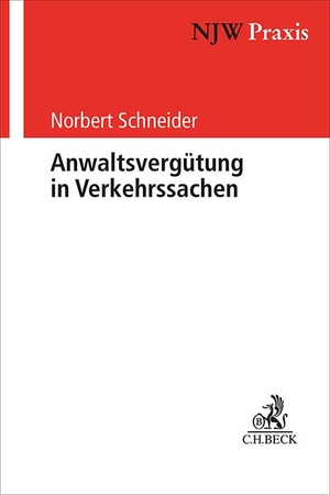 Schneider, Norbert. Anwaltsvergütung in Verkehrssachen - Zivilsachen, Straf- und Bußgeldsachen, Verwaltungsrecht. C.H. Beck, 2026.