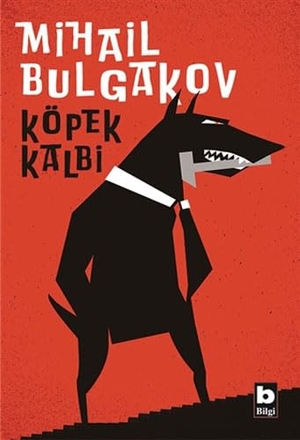 Bulgakov, Mihail. Köpek Kalbi. Bilgi Yayinevi, 2019.
