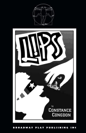 Congdon, Constance. Lips. Broadway Play Publishing, 2000.
