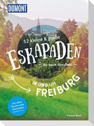 52 kleine & große Eskapaden in und um Freiburg