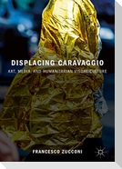 Displacing Caravaggio