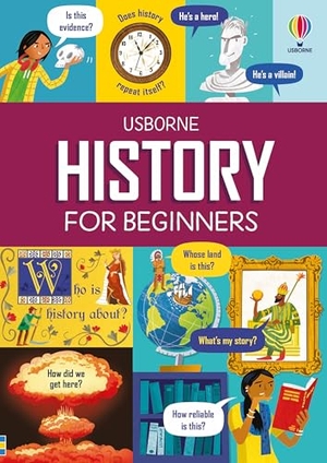 Prentice, Andy / Tom Mumbray. History for Beginners. Usborne Publishing Ltd, 2024.