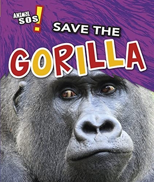 Royston, Angela. Save the Gorilla. Capstone Global Library Ltd, 2020.